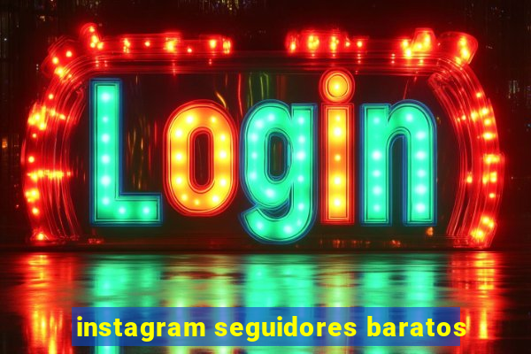 instagram seguidores baratos